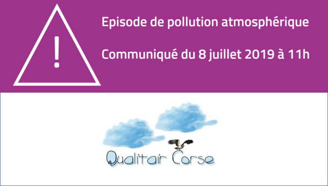 Episode de pollution atmosphérique du 8 juillet 2019 Episode de pollution atmosphérique du 8 juillet 2019