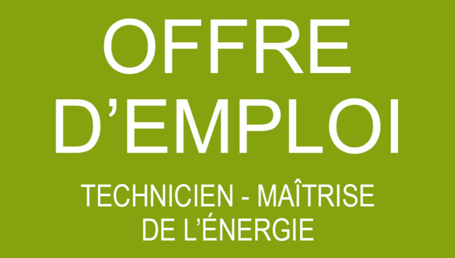 OFFRE D'EMPLOI : Technicien - Maîtrise de l'Energie