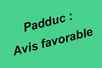 Le Padduc reçoit un avis favorable Le Padduc reçoit un avis favorable