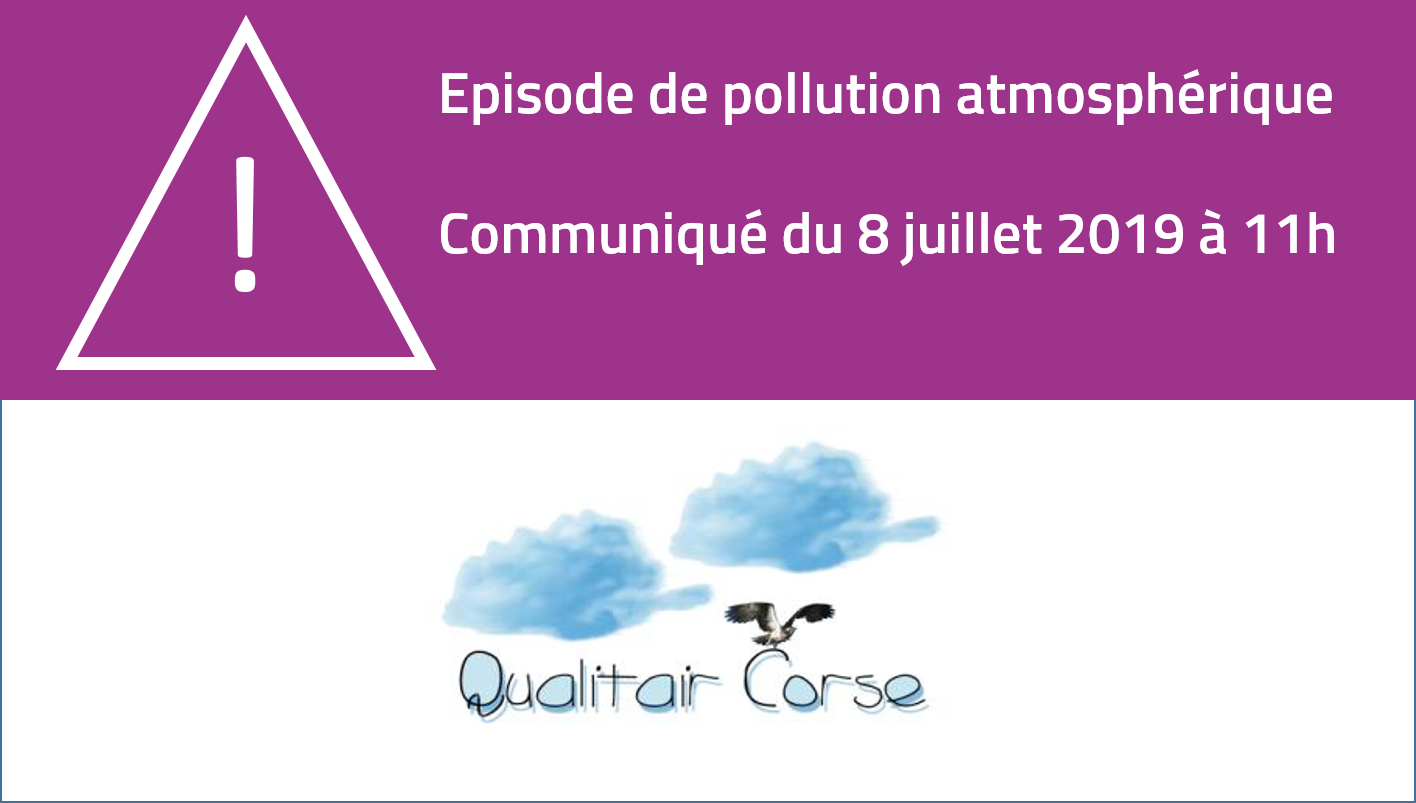 Episode de pollution atmosphérique du 8 juillet 2019 Episode de pollution atmosphérique du 8 juillet 2019