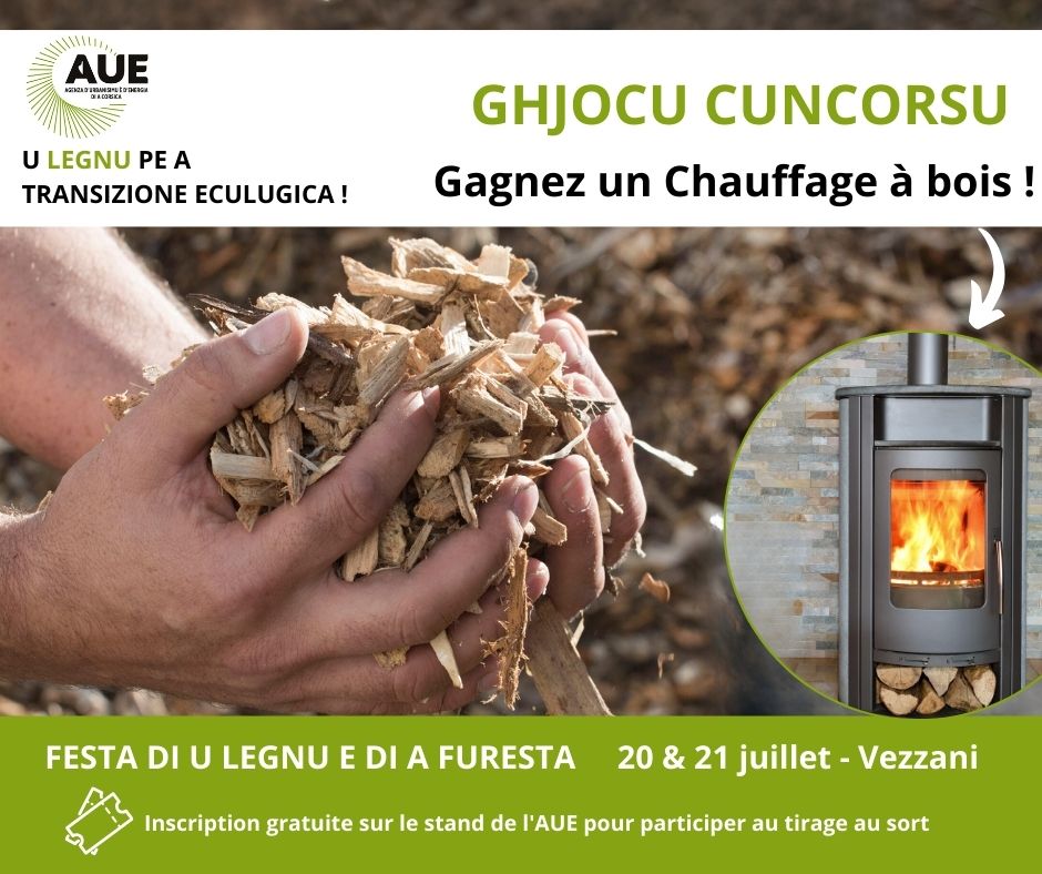 Ghjocu cuncorsu : gagnez votre chauffage à Bois à la foire de Vezzani ! Ghjocu cuncorsu : gagnez votre chauffage à Bois à la foire de Vezzani !
