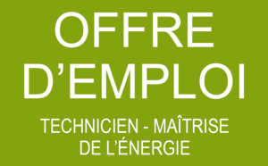 OFFRE D'EMPLOI : Technicien - Maîtrise de l'Energie