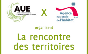 Retour sur « La rencontre des territoires » organisée par l’AUE et l’ANAH !